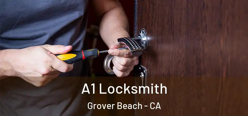  A1 Locksmith Grover Beach - CA