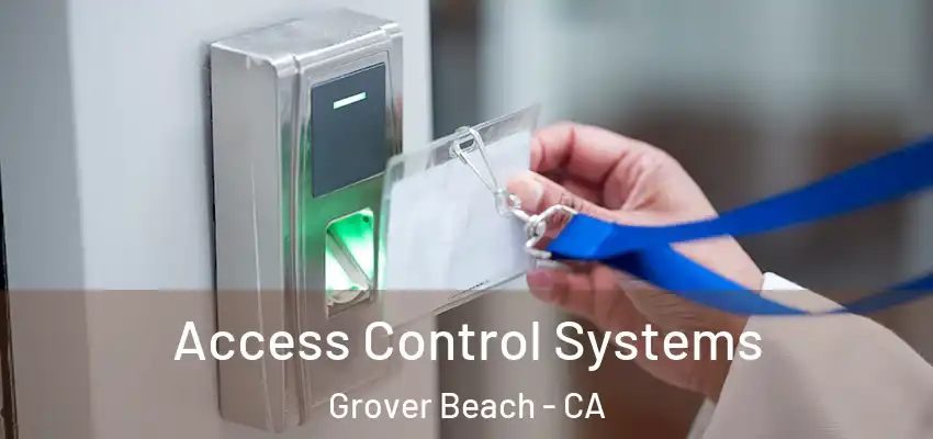  Access Control Systems Grover Beach - CA