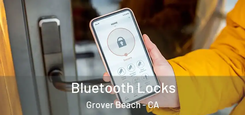  Bluetooth Locks Grover Beach - CA