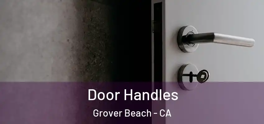  Door Handles Grover Beach - CA