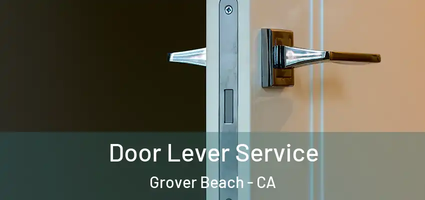 Door Lever Service Grover Beach - CA