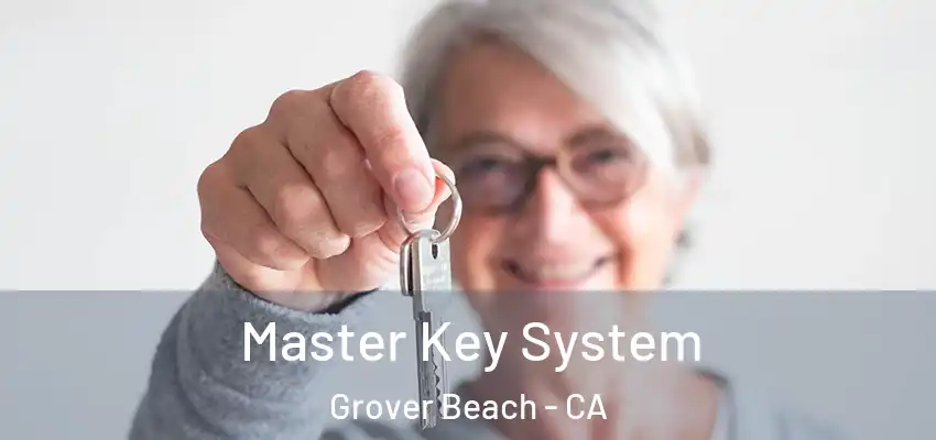 Master Key System Grover Beach - CA