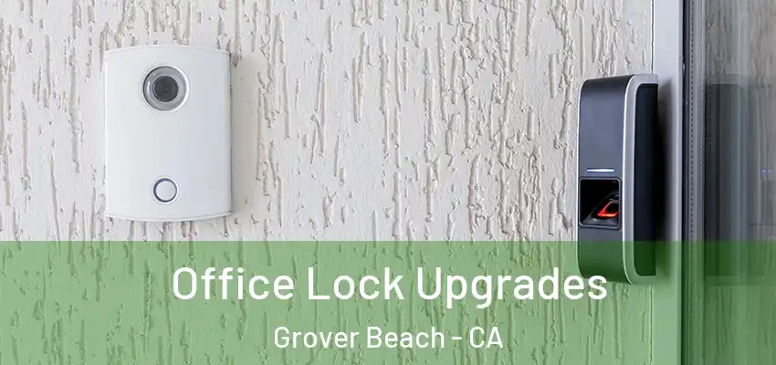 Office Lock Upgrades Grover Beach - CA