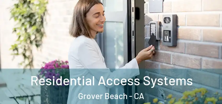 Residential Access Systems Grover Beach - CA