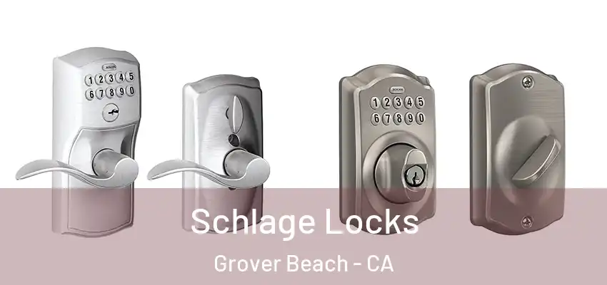  Schlage Locks Grover Beach - CA