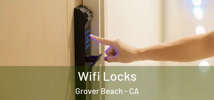 Wifi Locks Grover Beach - CA